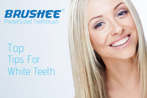 Brushee’s - Top Tips for White Teeth (April Fools Edition)