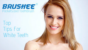 Brushee’s - Top Tips for White Teeth (Why Our Teeth Stain)